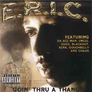 E.R.I.C.  - Goin Thru A Thang