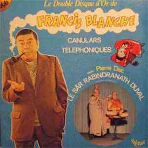 Francis Blanche - Le Double Disque D'or De Francis Blanche