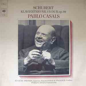 Franz Schubert / Pablo Casals, Eugene Istomin, Alexander Schneider - Franz  ...