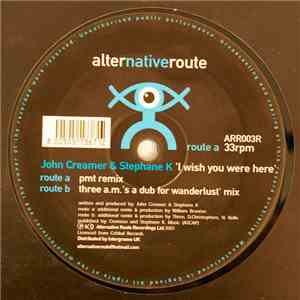 John Creamer & Stephane K - I Wish You Were Here