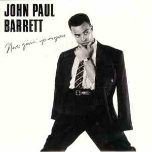 John Paul Barrett - Never Givin' Up On You