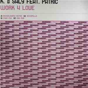K.  And Saly Feat. Patric  - Work 4 Love