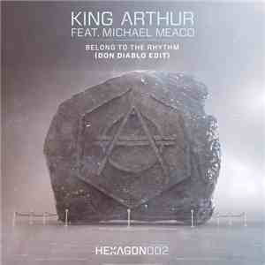 King Arthur  Feat. Michael Meaco - Belong To The Rhythm (Don Diablo Edit)