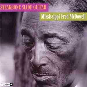Mississippi Fred McDowell - Steakbone Slide Guitar