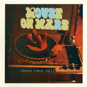 Mouse On Mars - Cache Coeur Naïf