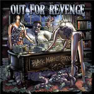 Out For Revenge - Black Market Status