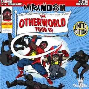 Random  A.K.A Mega Ran / Mister Miranda - The Otherworld Tour EP