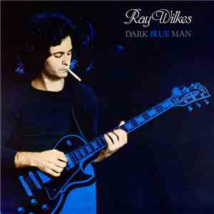 Ray Wilkes  - Dark Blue Man
