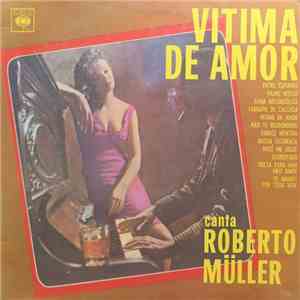 Roberto Müller - Vitima De Amor