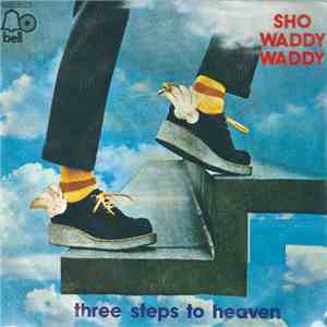 Showaddywaddy - Three Steps To Heaven