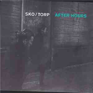 Sko/Torp - After Hours