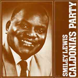 Smiley Lewis - Caldonia's Party