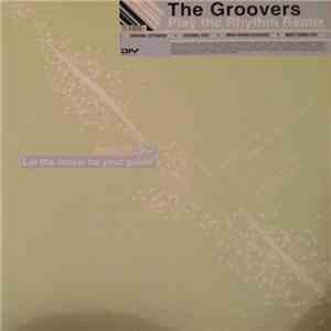 The Groovers - Play The Rhythm (Remixes)