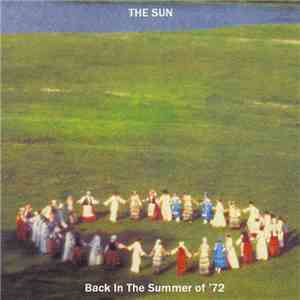 The Sun  - Back In The Summer Of '72