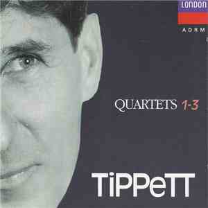 Tippett, Lindsay String Quartet - Quartets 1-3