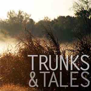 Trunks & Tales - Standing Still Fast