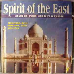 Various - Spirit of the East - Music for meditation