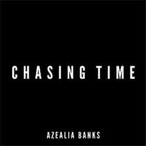 Azealia Banks - Chasing Time