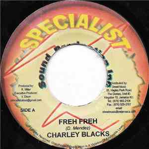 Charley Blacks / Prince Fabulous - Freh Freh / Still Alive