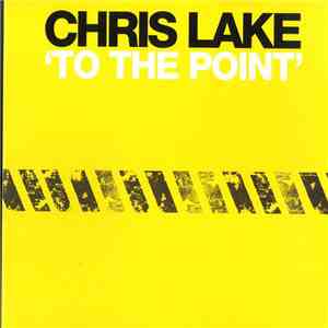Chris Lake - To The Point