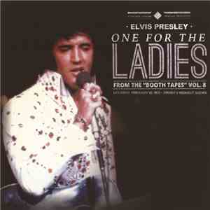 Elvis Presley - One For The Ladies - From The Booth Tapes Vol.8