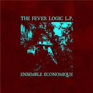 Ensemble Economique - The Fever Logic L.P.