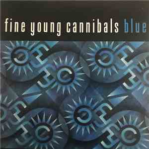 Fine Young Cannibals - Blue