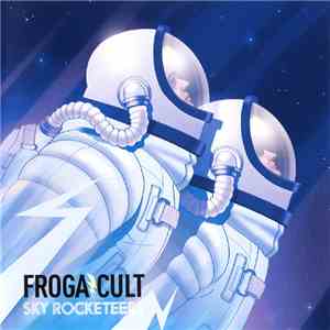 Frogacult - Sky Rocketeers