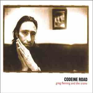 Greg Fleming  - Codeine Road