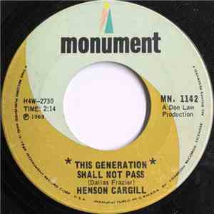 Henson Cargill - This Generation Shall Not Pass / Little Girls And Little B ...