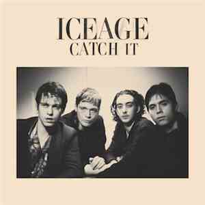 Iceage - Catch It