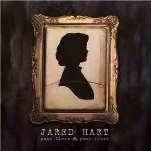 Jared Hart - Past Lives & Pass Lines