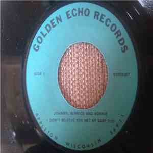 Johnny, Bernice, And Bonnie - I Don't Believe You Met My Baby / Could It Be ...