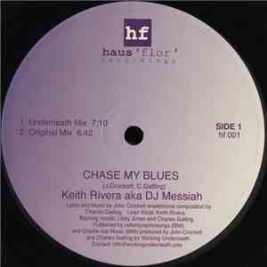 Keith Riviera aka DJ Messiah - Chase My Blues / This Fire