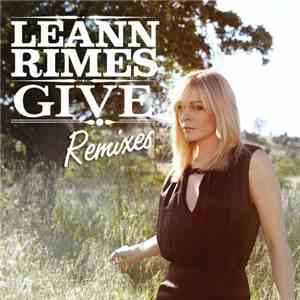 LeAnn Rimes - Give (Remixes)