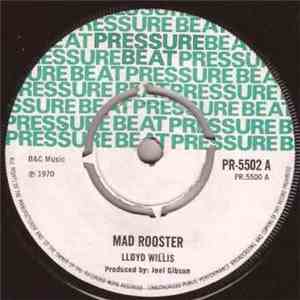 Lloyd Willis / Niney And The Destroyers - Mad Rooster / As Far As I Can See