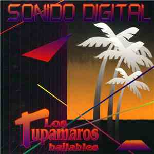 Los Tupamaros - Sonido Digital