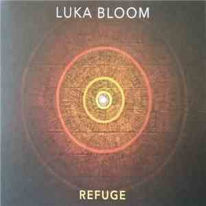 Luka Bloom - Refuge