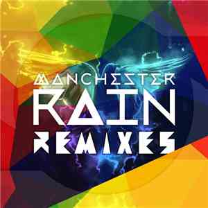 MANCHESTER RAIN - Manchester Rain (Remixes)