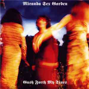 Miranda Sex Garden - Gush Forth My Tears