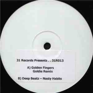Nasty Habits - Golden Fingers (Goldie Remix) / Deep Beatz