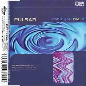 Pulsar  - Can't You Feel It