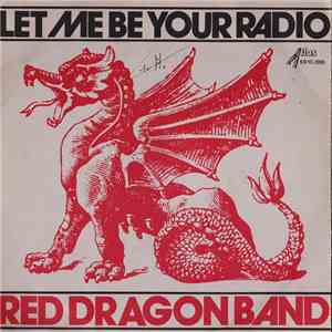 Red Dragon Band - Let Me Be Your Radio