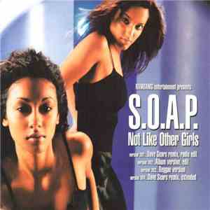 S.O.A.P. - Not Like Other Girls