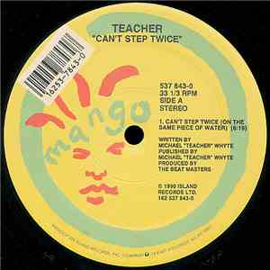 Teacher - Can't Step Twice