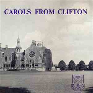 The Clifton College Choir - Carols From Clifton