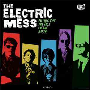 The Electric Mess - Falling Off The Face Of The Earth