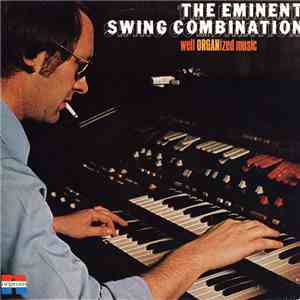 The Eminent Swing Combination - Well ORGANized Music