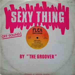 The Groover  - Sexy Thing