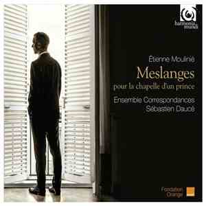 Étienne Moulinié / Ensemble Correspondances, Sébastien Daucé -    Meslanges ...